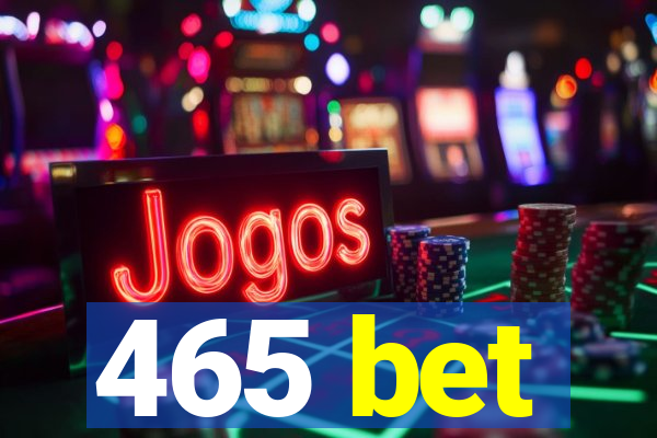 465 bet